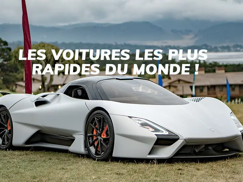 Classement des voitures les plus rapides du monde.